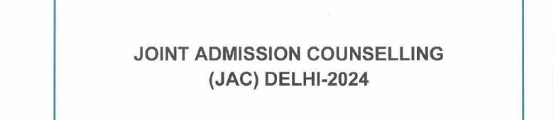 Joint Admission Committee JAC (Delhi) – 2024 Counselling Process