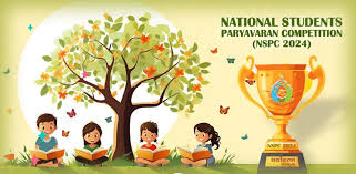 National Students Paryavaran Competition (NSPC) “Sowing to Growing”  2024