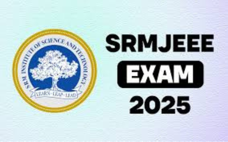 SRM Institute of Science & Technology | SRMJEEE Admissions 2025