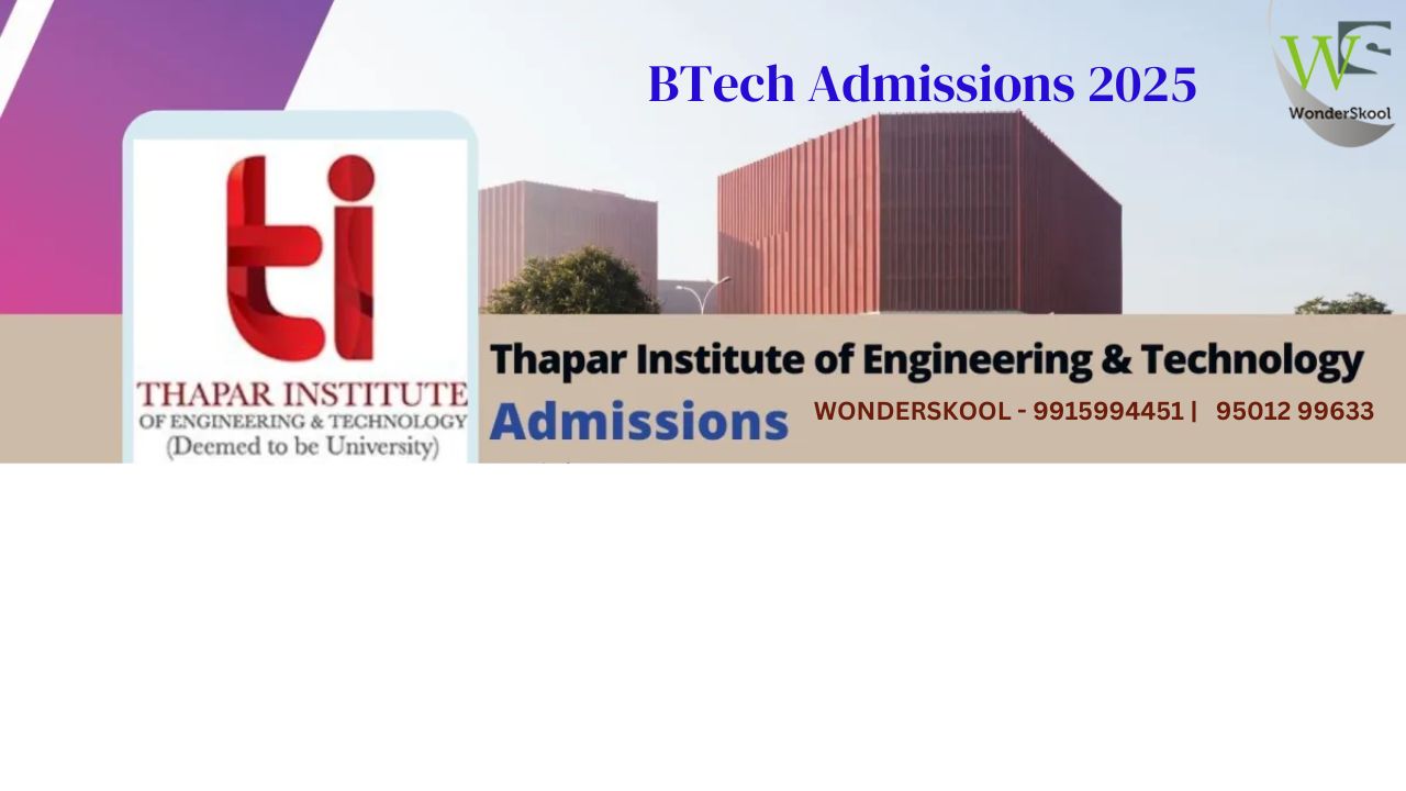 Thapar Institute of Engineering and Technology | BTech Admissions 2025