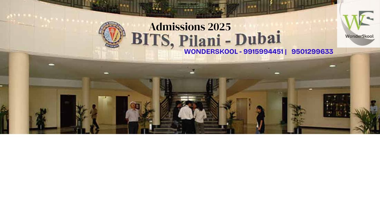 BITS Pilani, Dubai Campus | Admissions 2025